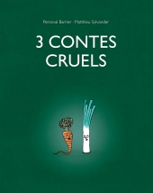 3 contes cruels